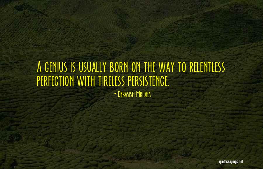 Persistence Inspirational Quotes By Debasish Mridha Persistence Inspirational Quotes By Debasish Mridha
