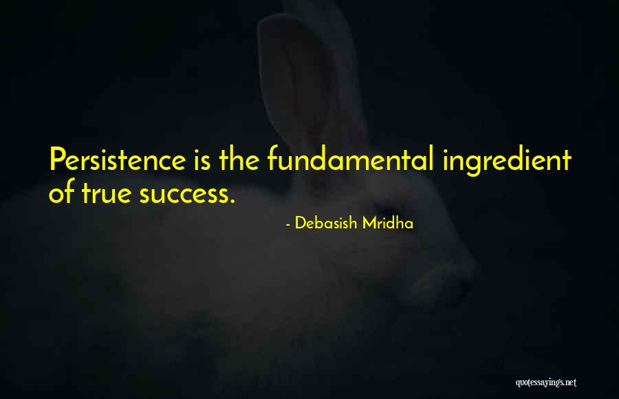 Persistence Inspirational Quotes By Debasish Mridha Persistence Inspirational Quotes By Debasish Mridha