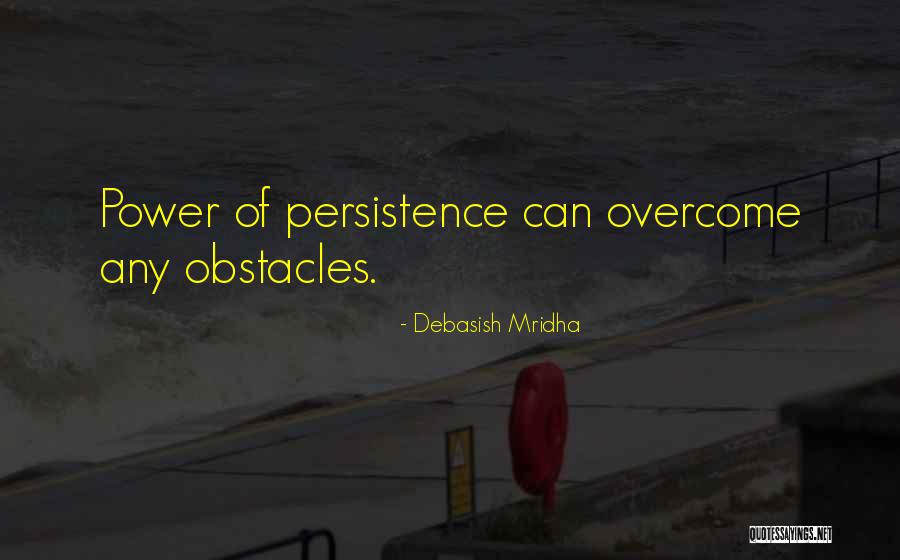 Persistence Inspirational Quotes By Debasish Mridha Persistence Inspirational Quotes By Debasish Mridha