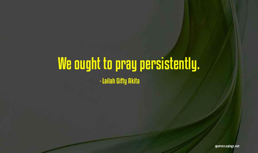 Persistence Inspirational Quotes By Lailah Gifty Akita Persistence Inspirational Quotes By Lailah Gifty Akita