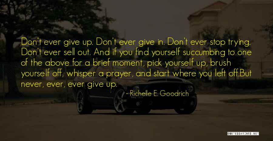 Persistence Inspirational Quotes By Richelle E. Goodrich Persistence Inspirational Quotes By Richelle E. Goodrich