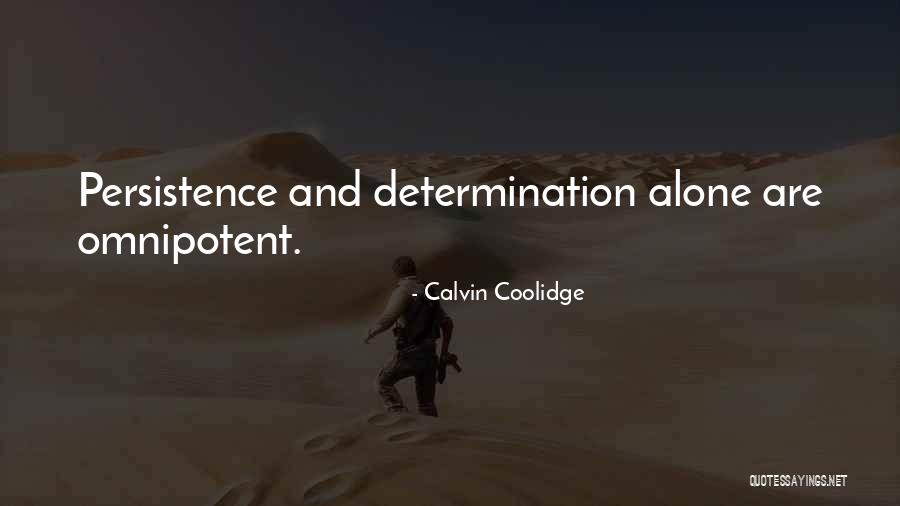 Persistence Omnipotent Quotes By Calvin Coolidge Persistence Omnipotent Quotes By Calvin Coolidge