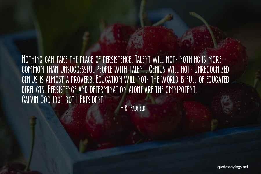 Persistence Omnipotent Quotes By R. Padfield Persistence Omnipotent Quotes By R. Padfield