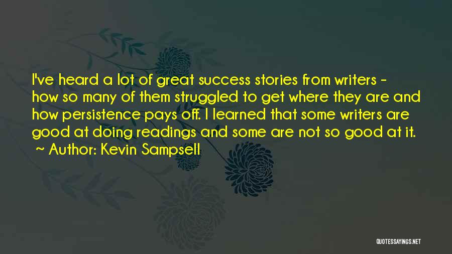 Persistence Pays Off Quotes By Kevin Sampsell