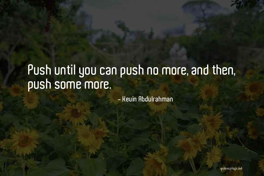 Persistence Quotes Quotes By Kevin Abdulrahman Persistence Quotes Quotes By Kevin Abdulrahman