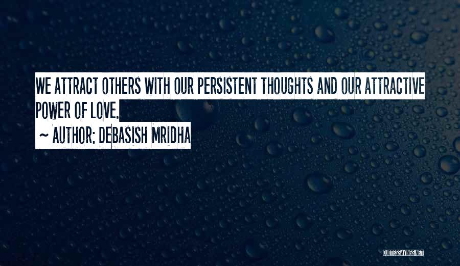 Persistent Love Quotes By Debasish Mridha