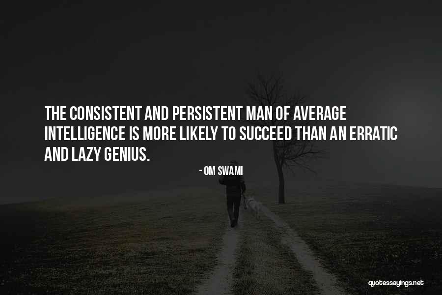 Persistent Vs Consistent Quotes By Om Swami Persistent Vs Consistent Quotes By Om Swami