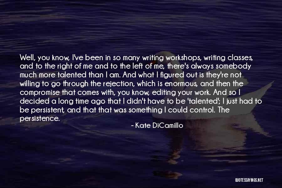 Persistent Work Quotes By Kate DiCamillo Persistent Work Quotes By Kate DiCamillo
