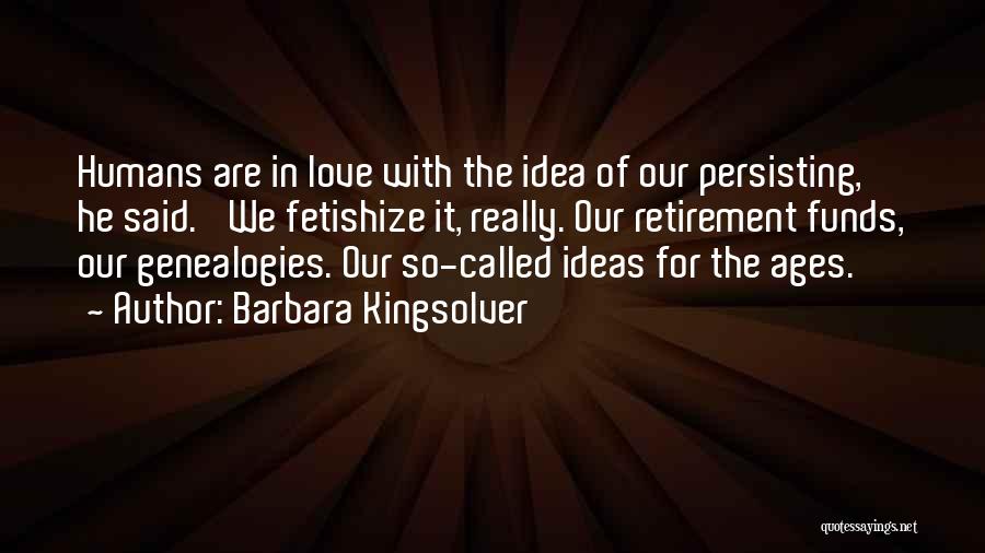 Persisting In Love Quotes By Barbara Kingsolver