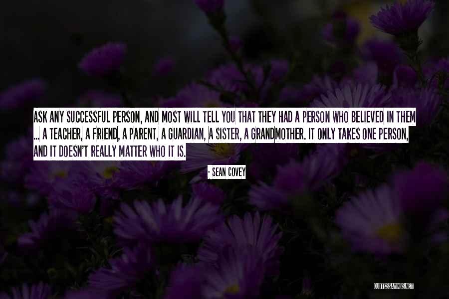 Person And Covey Quotes By Sean Covey Person And Covey Quotes By Sean Covey