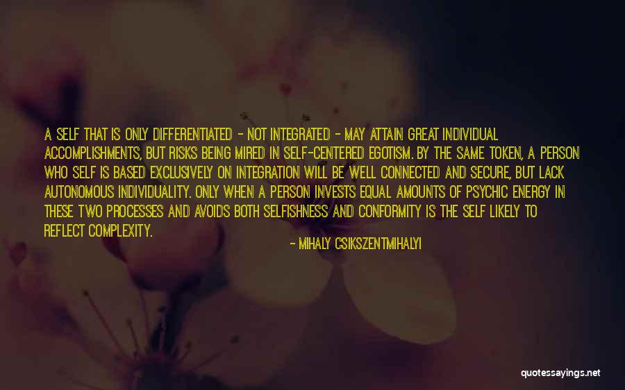 Person Centered Quotes By Mihaly Csikszentmihalyi Person Centered Quotes By Mihaly Csikszentmihalyi