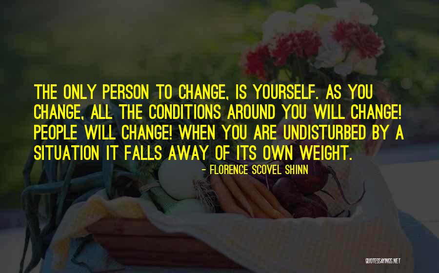 Person Change Quotes By Florence Scovel Shinn Person Change Quotes By Florence Scovel Shinn