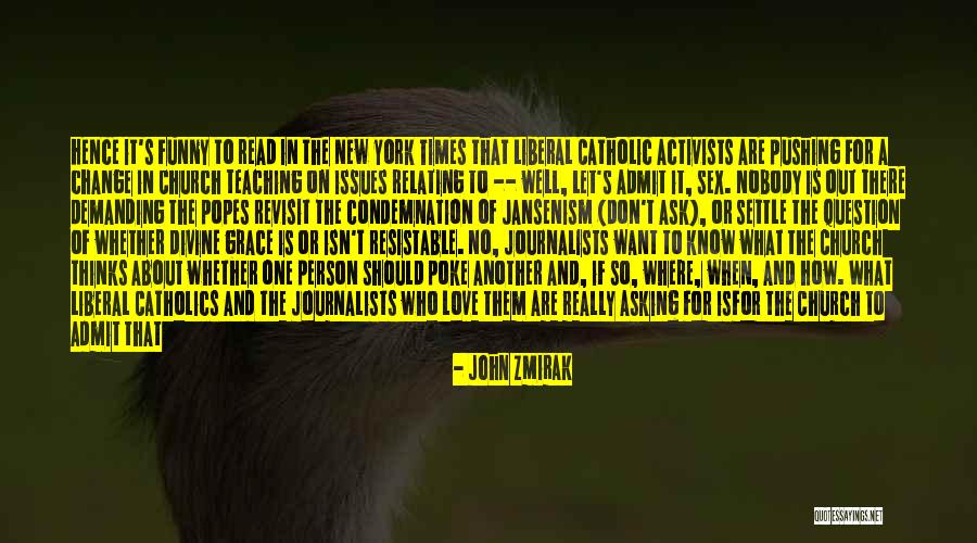 Person Change Quotes By John Zmirak Person Change Quotes By John Zmirak