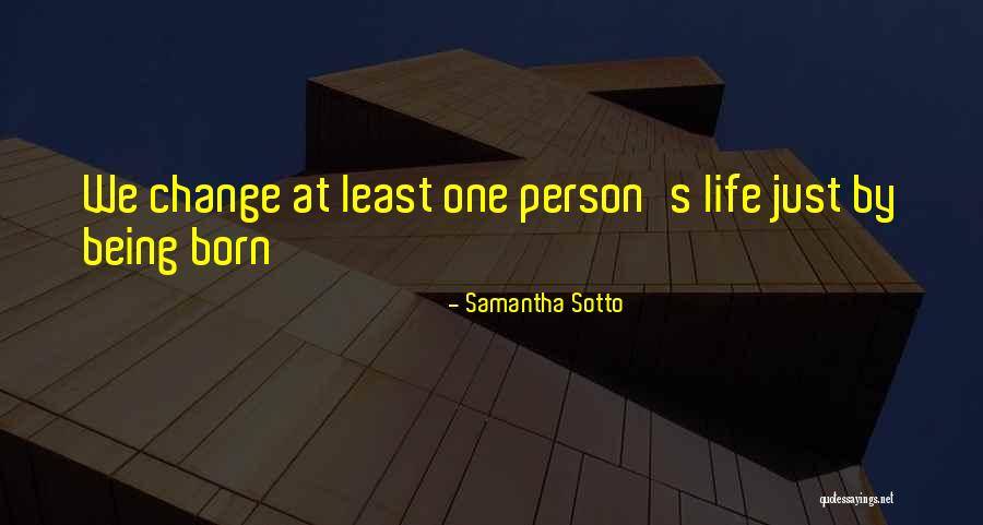 Person Change Quotes By Samantha Sotto Person Change Quotes By Samantha Sotto