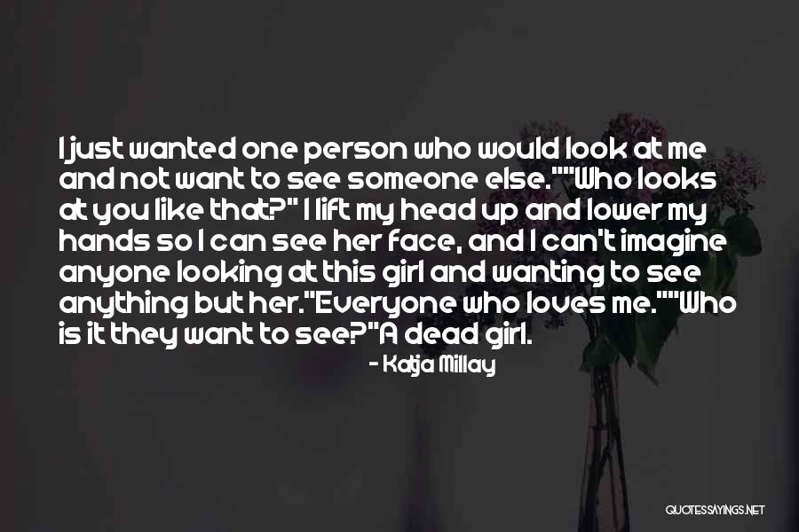 Person Everyone Loves Quotes By Katja Millay Person Everyone Loves Quotes By Katja Millay