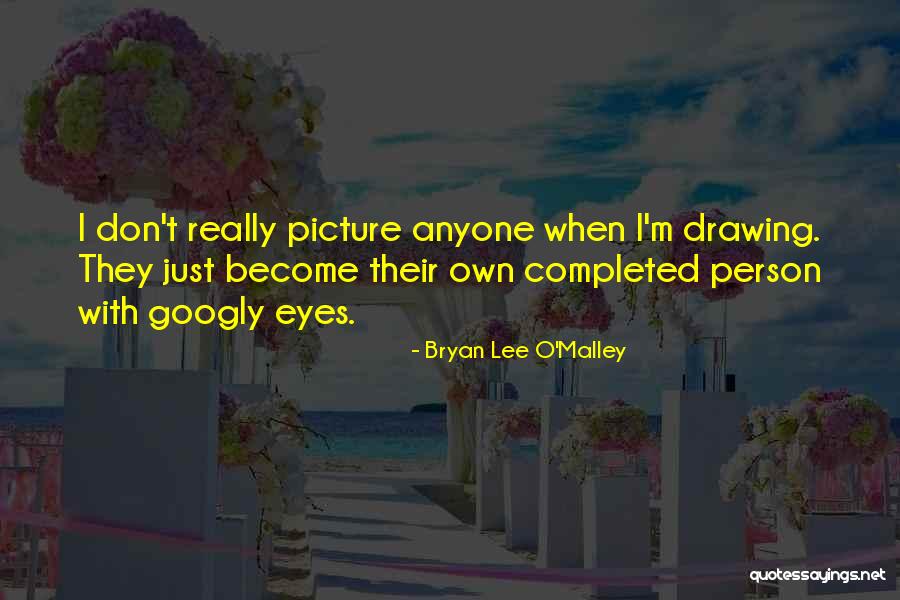 Person For Drawing Quotes By Bryan Lee O'Malley Person For Drawing Quotes By Bryan Lee O'Malley