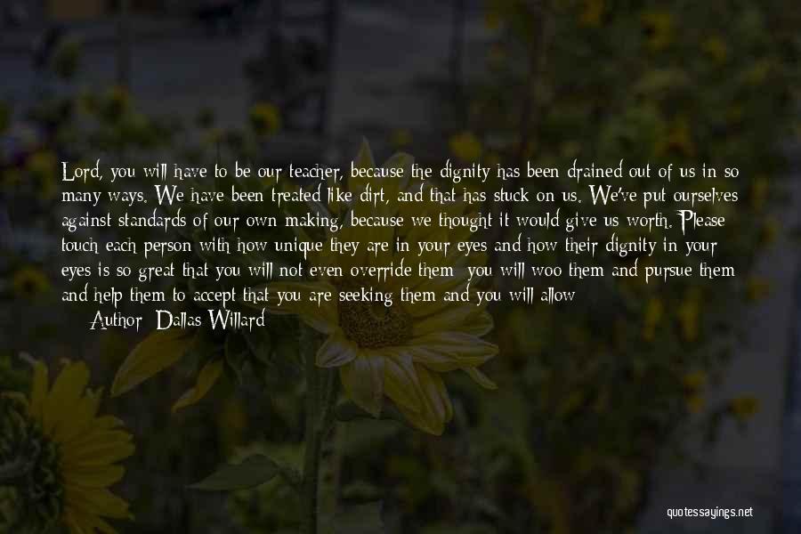 Person Has Quotes By Dallas Willard