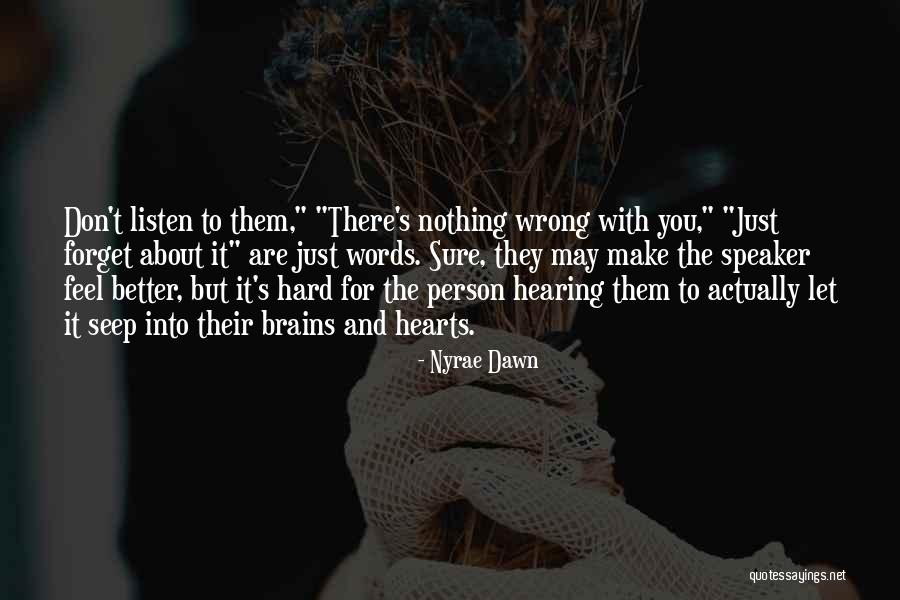 Person Hearing Quotes By Nyrae Dawn Person Hearing Quotes By Nyrae Dawn