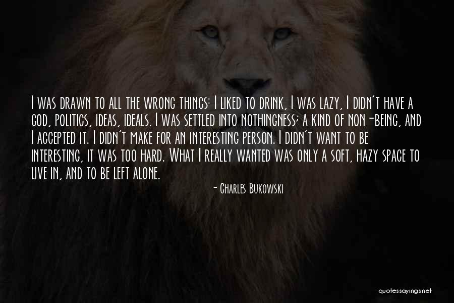 Person How Does The Lazy Quotes By Charles Bukowski Person How Does The Lazy Quotes By Charles Bukowski