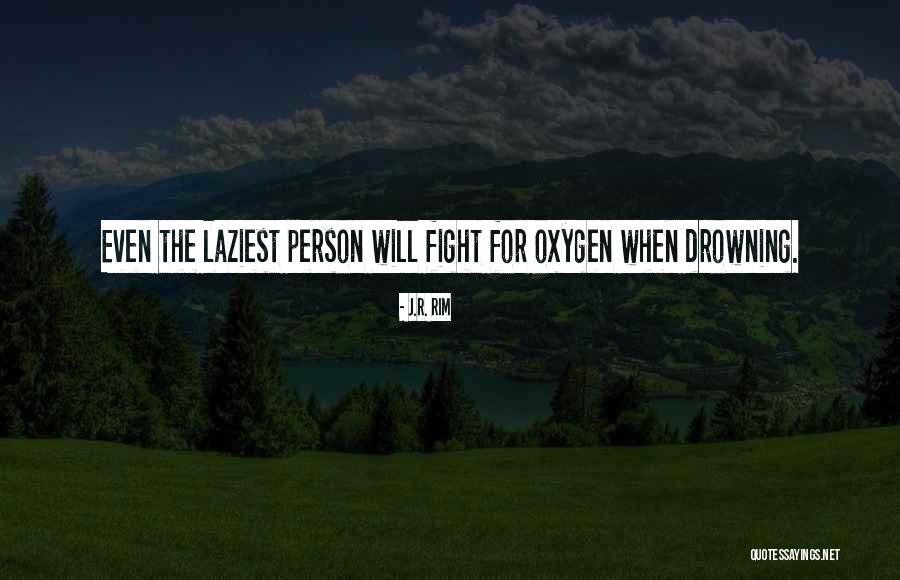 Person How Does The Lazy Quotes By J.R. Rim
