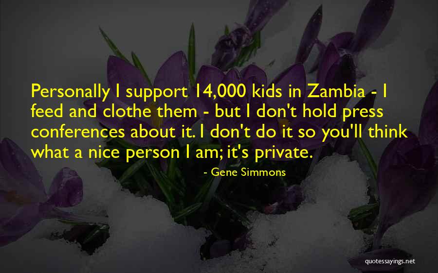Person How Had The Most Kids Quotes By Gene Simmons Person How Had The Most Kids Quotes By Gene Simmons