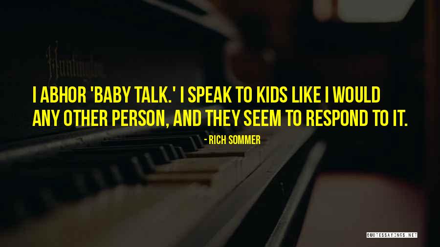 Person How Had The Most Kids Quotes By Rich Sommer Person How Had The Most Kids Quotes By Rich Sommer