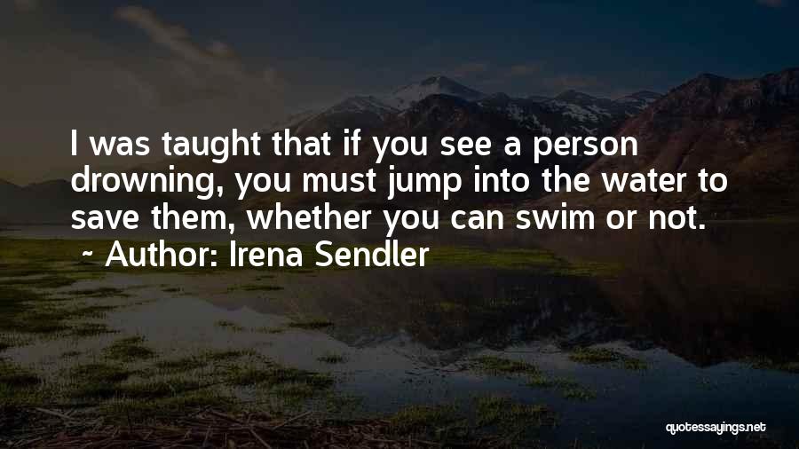 Person How Jump Quotes By Irena Sendler