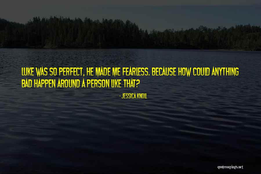 Person How Made Quotes By Jessica Knoll Person How Made Quotes By Jessica Knoll