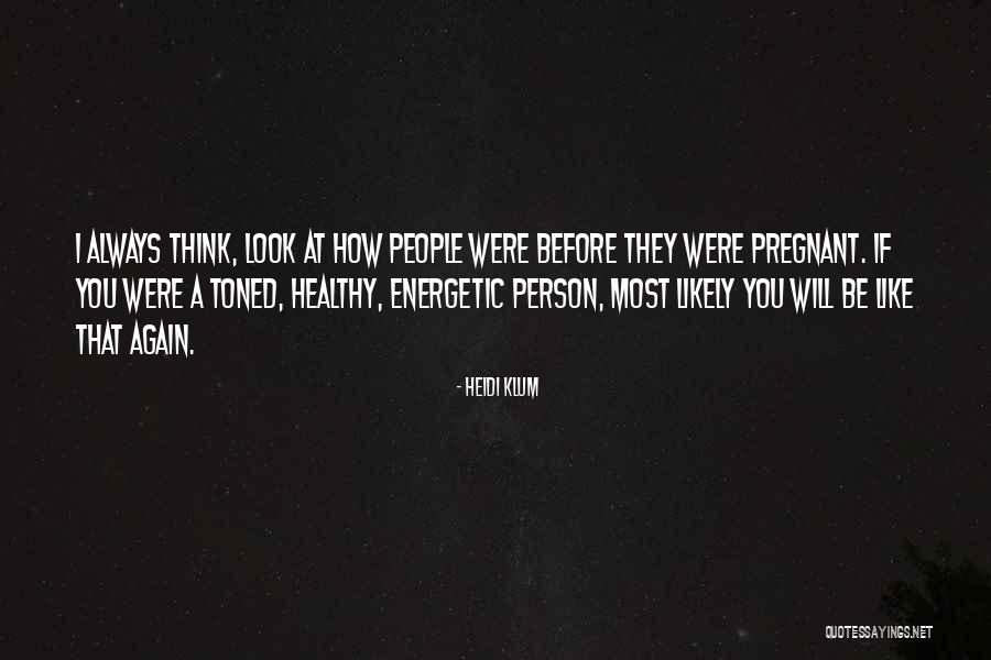 Person How Quotes By Heidi Klum Person How Quotes By Heidi Klum