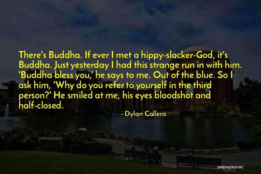 Person I Ever Met Quotes By Dylan Callens Person I Ever Met Quotes By Dylan Callens