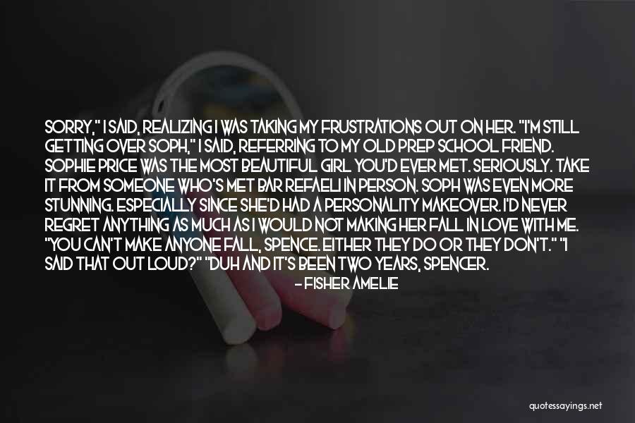 Person I Ever Met Quotes By Fisher Amelie Person I Ever Met Quotes By Fisher Amelie
