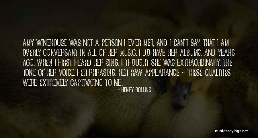 Person I Ever Met Quotes By Henry Rollins Person I Ever Met Quotes By Henry Rollins