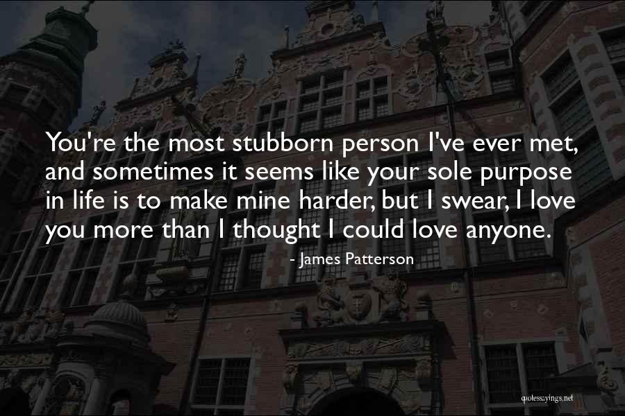 Person I Ever Met Quotes By James Patterson Person I Ever Met Quotes By James Patterson