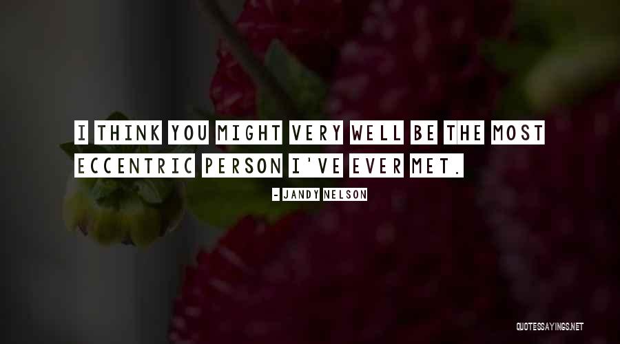 Person I Ever Met Quotes By Jandy Nelson Person I Ever Met Quotes By Jandy Nelson