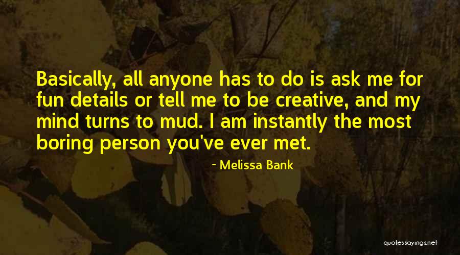 Person I Ever Met Quotes By Melissa Bank Person I Ever Met Quotes By Melissa Bank