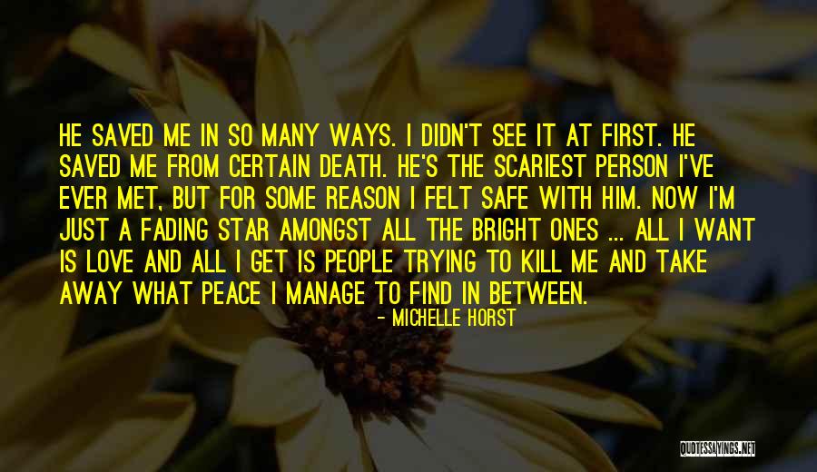 Person I Ever Met Quotes By Michelle Horst Person I Ever Met Quotes By Michelle Horst