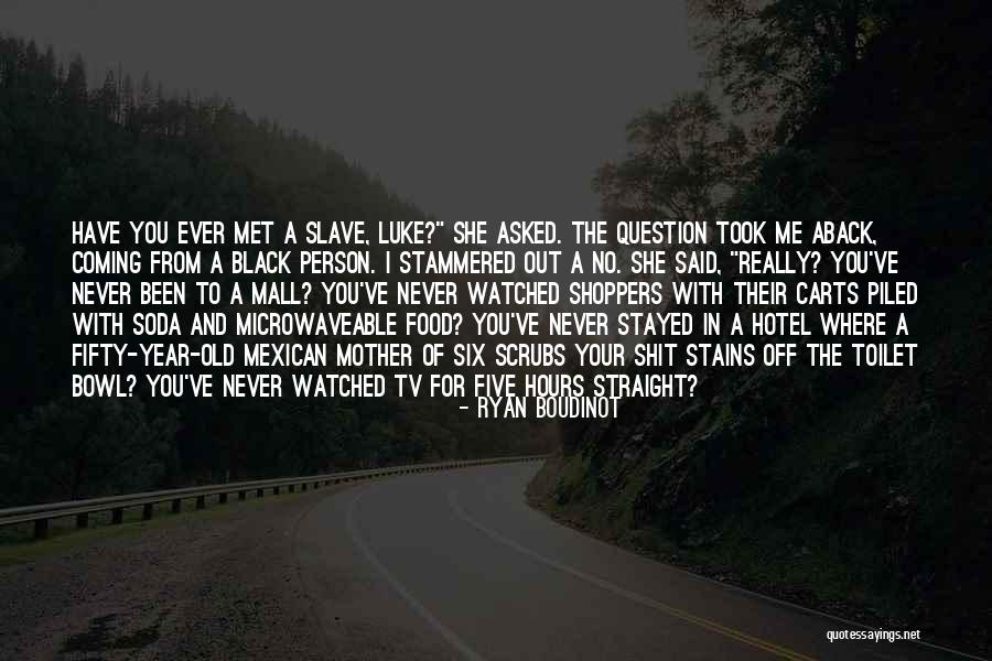 Person I Ever Met Quotes By Ryan Boudinot Person I Ever Met Quotes By Ryan Boudinot