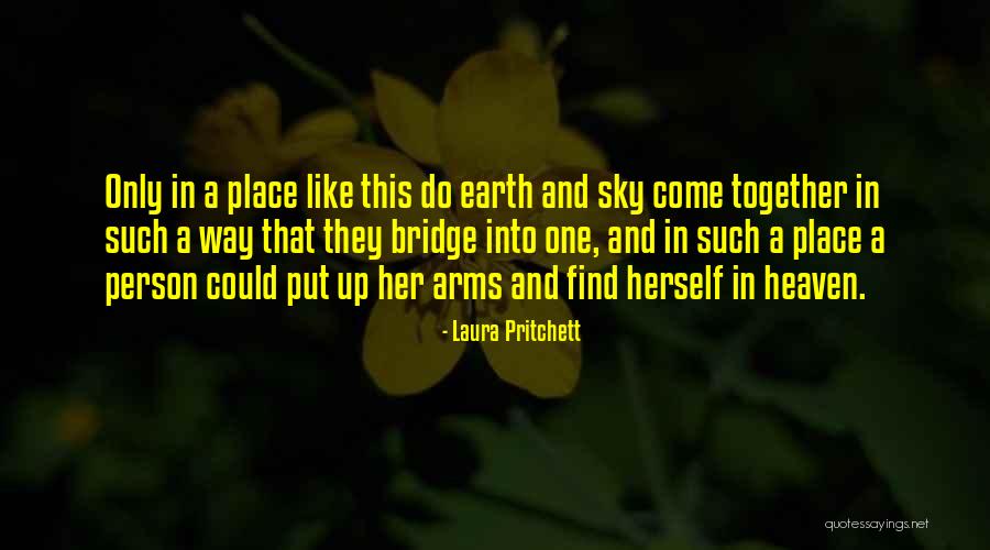 Person In Heaven Quotes By Laura Pritchett Person In Heaven Quotes By Laura Pritchett