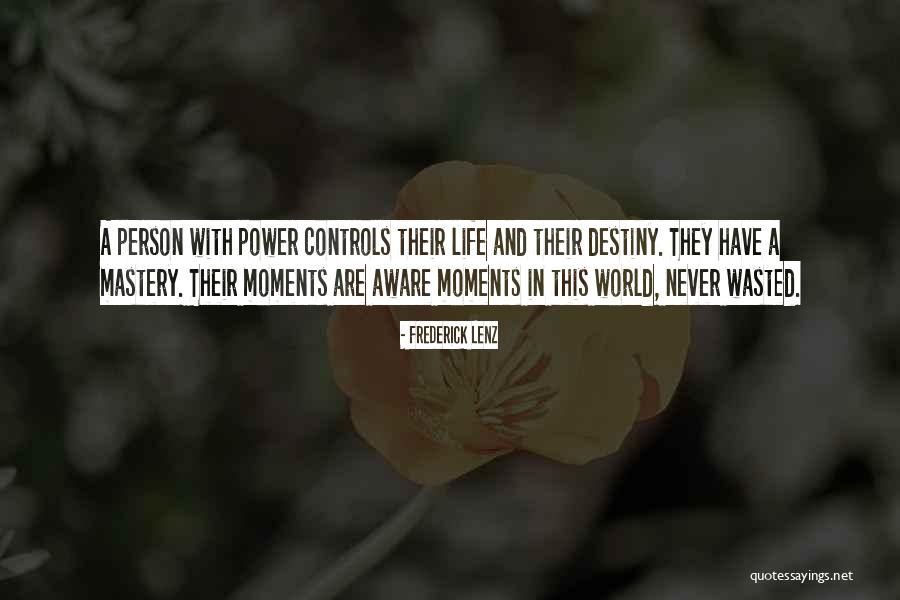 Person In Power Quotes By Frederick Lenz Person In Power Quotes By Frederick Lenz