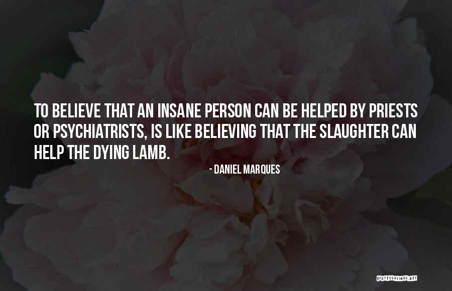 Person Is Dying Quotes By Daniel Marques Person Is Dying Quotes By Daniel Marques