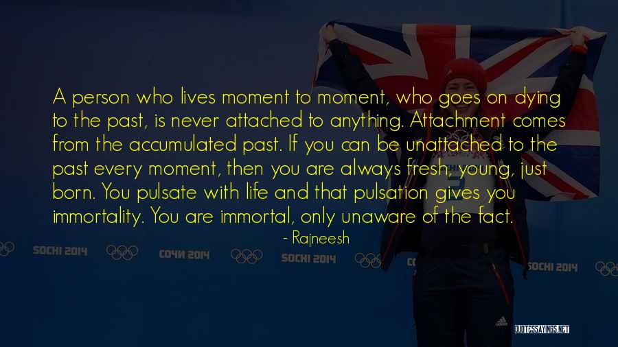 Person Is Dying Quotes By Rajneesh Person Is Dying Quotes By Rajneesh