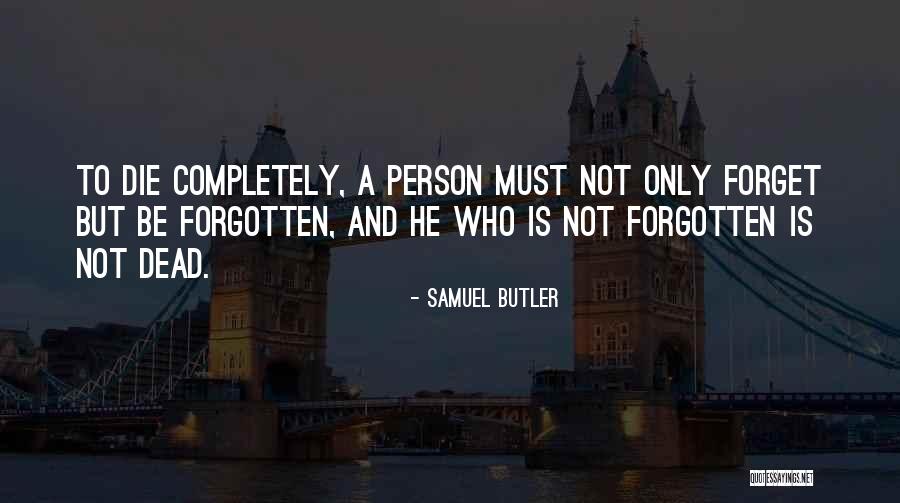 Person Is Dying Quotes By Samuel Butler Person Is Dying Quotes By Samuel Butler