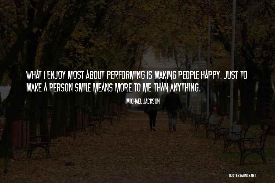 Person Making You Happy Quotes By Michael Jackson