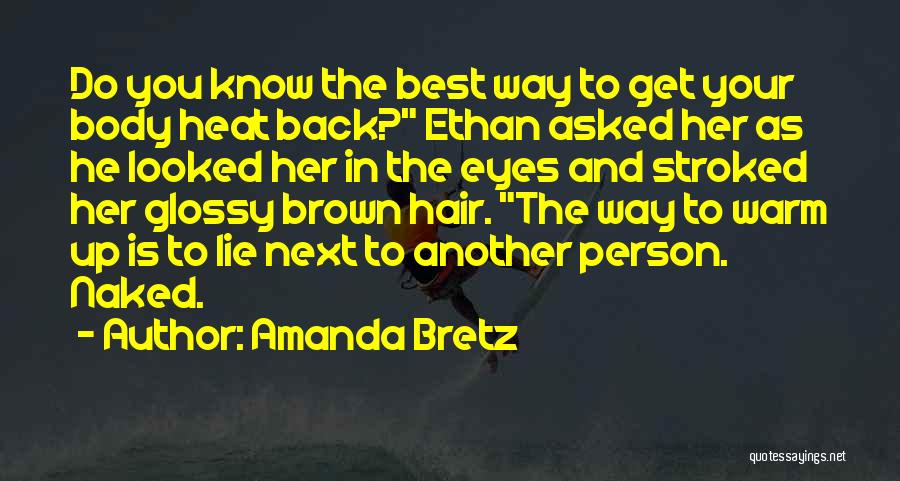 Person Next To You Quotes By Amanda Bretz