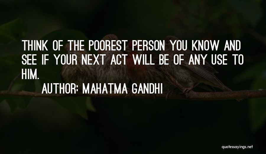 Person Next To You Quotes By Mahatma Gandhi