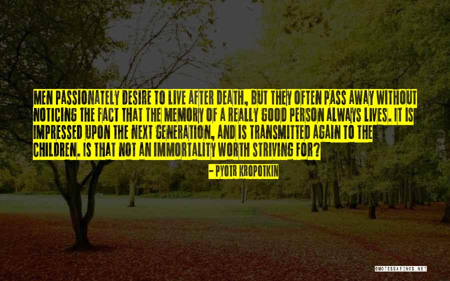 Person Not Worth It Quotes By Pyotr Kropotkin Person Not Worth It Quotes By Pyotr Kropotkin
