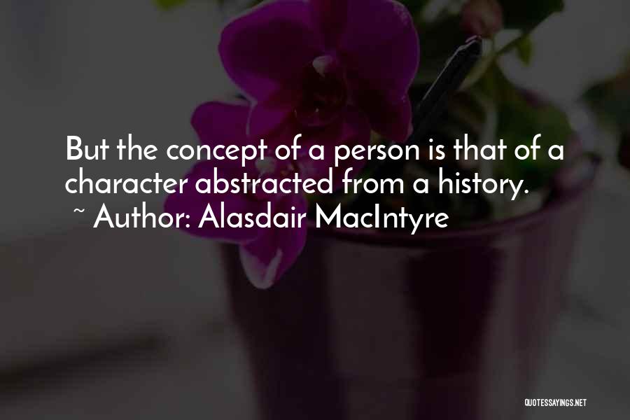 Person Of Character Quotes By Alasdair MacIntyre