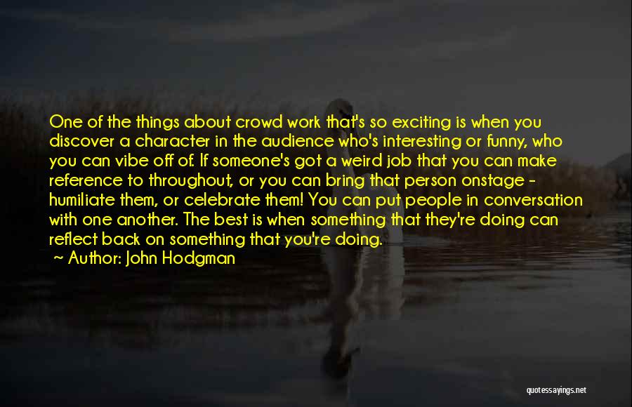 Person Of Character Quotes By John Hodgman