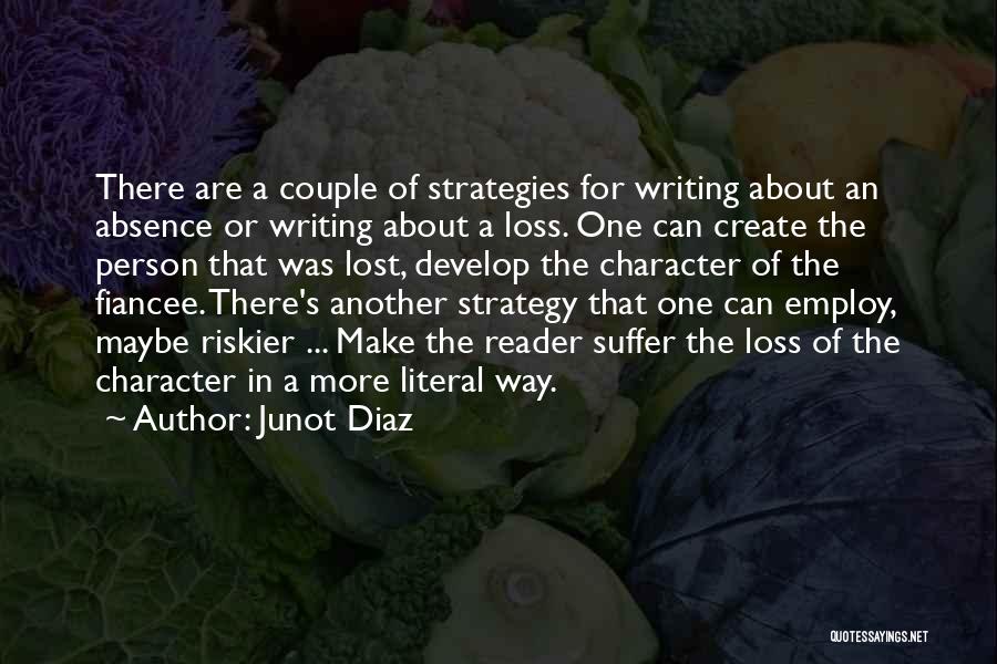 Person Of Character Quotes By Junot Diaz