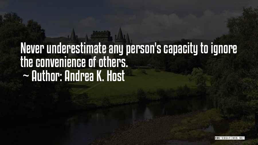 Person Of Convenience Quotes By Andrea K. Host